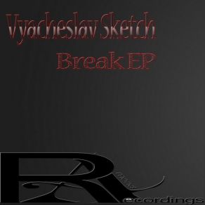 Vyacheslav Sketch - Break album cover