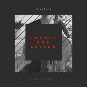 Twenty One Cellos (For Cello And Piano) album cover