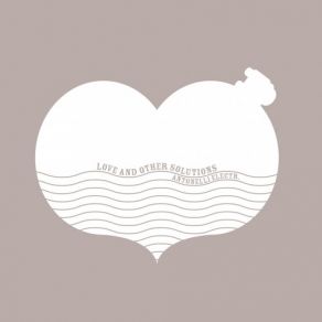 Love And Other Solutions album cover