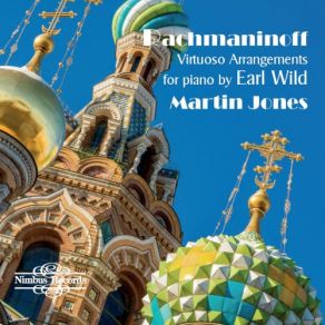 Rachmaninoff: Virtuoso Arrangements For Piano By Earl Wild album cover