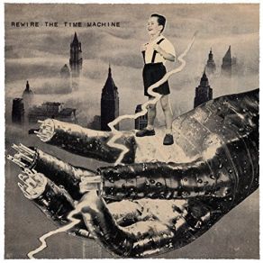 Rewire The Time Machine album cover