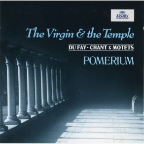 Dufay - The Virgin And The Temple - Pomerium album cover