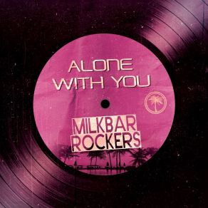 Alone With You (Maxi-Single) album cover