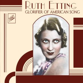 Ruth Etting: Glorifier Of American Song album cover