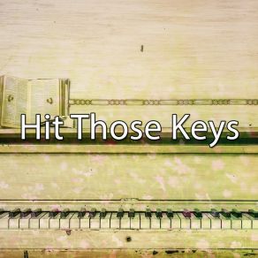 Hit Those Keys album cover