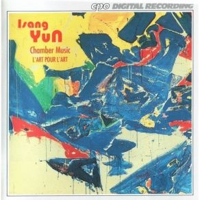 Isang Yun - Chamber Music - L'art Pour L'art album cover