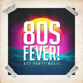 80S Fever! - 80S Party Music album cover