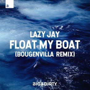 Float My Boat (Bougenvilla Remix) (Maxi-Single) album cover