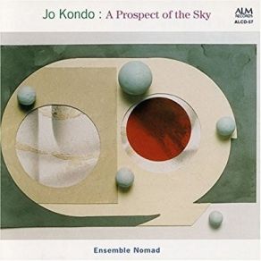 Jo Kondo - A Prospect Of The Sky - Ensemble Nomad album cover