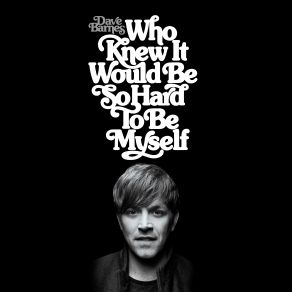 Who Knew It Would Be So Hard To Be Myself album cover