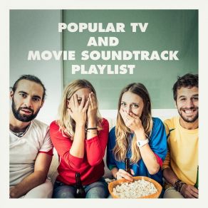 Popular Tv And Movie Soundtrack Playlist album cover