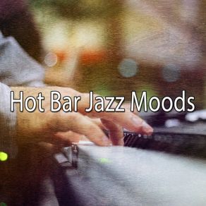 Hot Bar Jazz Moods album cover