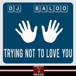 Trying Not To Love You (Single) album cover