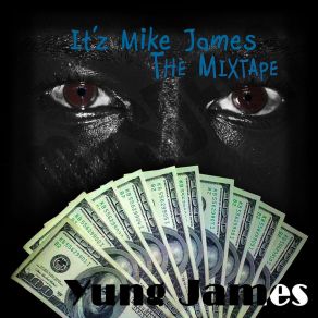 It'z Mike James (The Mixtape) album cover