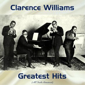 Clarence Williams Greatest Hits (All Tracks Remastered) album cover