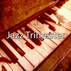 Jazz Trimester album cover