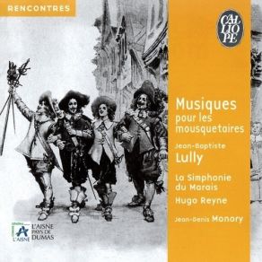 Lully - Musiques Pour Les Mousquetaires - Hugo Reyne album cover
