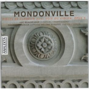 Mondonville - Pieces De Clavecin Avec Voix Ou Violon, Op. 5 album cover