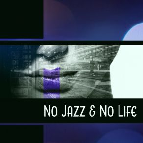 No Jazz & No Life album cover