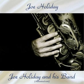 Joe Holiday And His Band (Remastered 2018) album cover