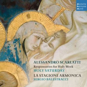 Alessandro Scarlatti: Responsories For Holy Week - Holy Saturday album cover