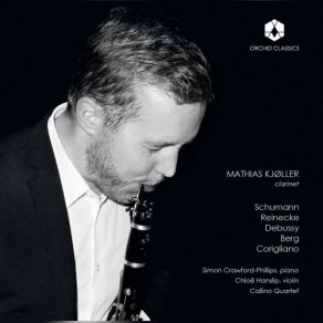 Schumann, Reinecke, Debussy, Berg & Corigliano: Works Featuring Clarinet album cover