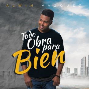 Todo Obra Para Bien album cover