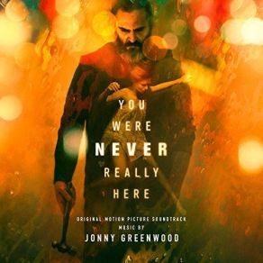 You Were Never Really Here (Original Soundtrack) album cover