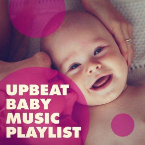 Upbeat Baby Music Playlist album cover