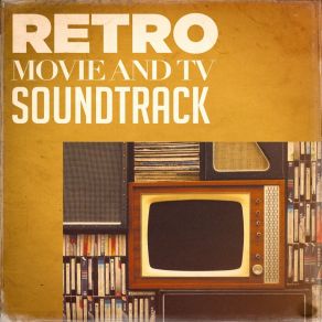 Retro Movie And TV Soundtracks album cover