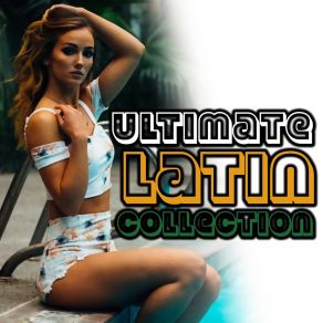Ultimate Latin Collection: Sensual Rhythms Of The Sunshine Paradise, Latin Dance Party album cover