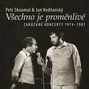 Všechno Je Proměnlivé / Zakázané Koncerty 1974-1981 album cover