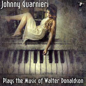 Johnny Guarnieri Plays The Music Of Walter Donaldson album cover