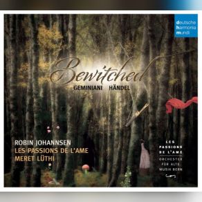 Bewitched - Enchanted Music By Geminiani & Händel album cover
