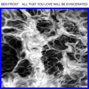All That You Love Will Be Eviscerated album cover