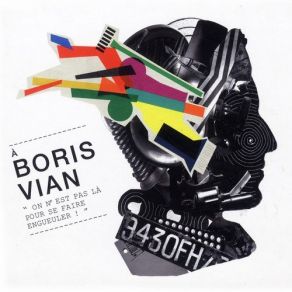 À Boris Vian: On N'est Pas Là Pour Se Faire Engueuler! (CD1) album cover