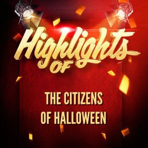 Highlights Of The Citizens Of Halloween album cover