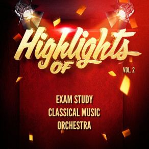Highlights Of Exam Study Classical Music Orchestra, Vol. 2 album cover