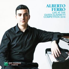 Alberto Ferro Live At The Queen Elisabeth Competition (Live) album cover