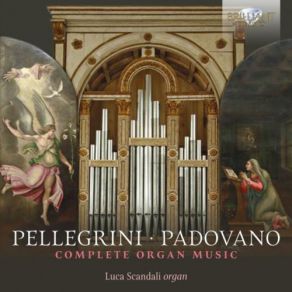 Pellegrini & Padovano: Complete Organ Music album cover