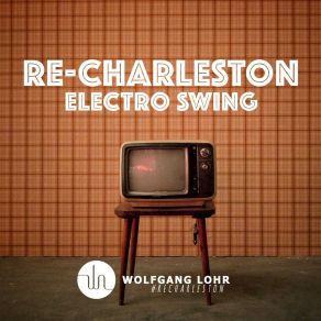 Re-Charleston (Electro Swing) album cover