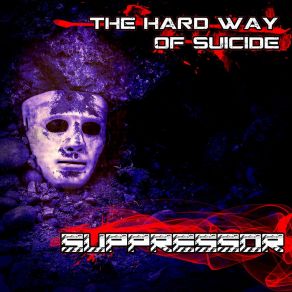 The Hard Way Of Suicide album cover