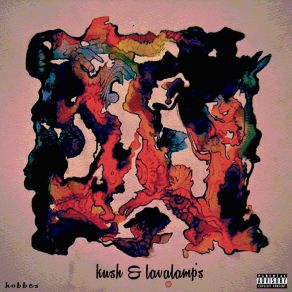 Kush And Lavalamps album cover