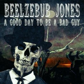 A Good Day To Be A Bad Guy album cover