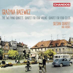 Bacewicz: Piano Quintets Nos. 1 & 2, Quartet For 4 Violins And Quartet For 4 Cellos album cover