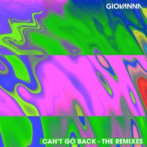 Can't Go Back (The Remixes) album cover