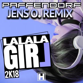 Lalala Girl 2K18 (Jens O Remixes) (Maxi-Single) album cover