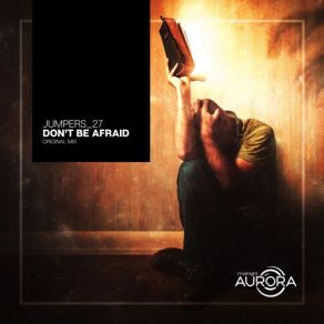 Don't Be Afraid (Single) album cover
