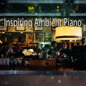 Inspiring Ambient Piano album cover