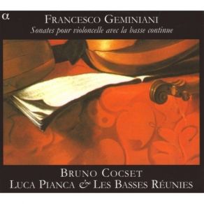 Geminiani - Sonates Pour Le Violoncelle - Les Basses Reunies album cover